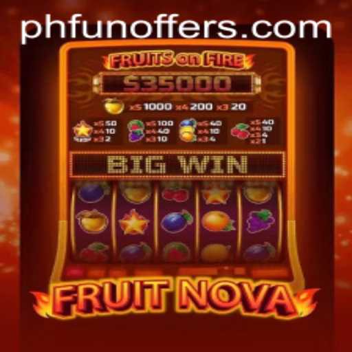 Dive into the Juicy World of FruitNova with PHFUN