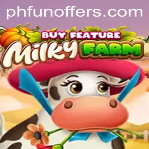 Exploring the Innovative World of MilkyFarmBuyFeature and the Magic of PHFUN
