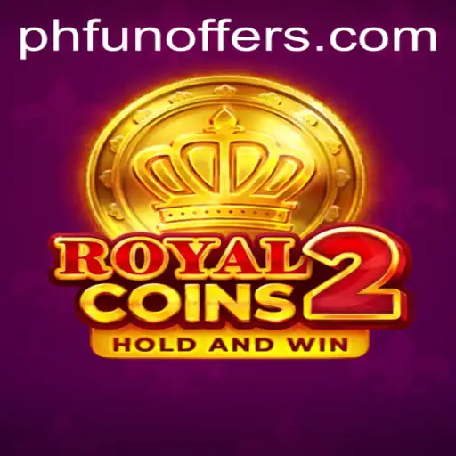 Discover the Exciting World of RoyalCoins2: A Comprehensive Guide Featuring the Trendy Keyword PHFUN