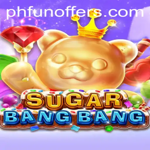 SUGARBANGBANG: Dive into the Sweet World of PHFUN Gaming