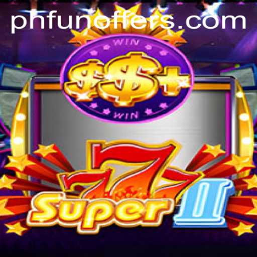 Exploring Super777II: The Thrilling Slots Adventure with PHFUN